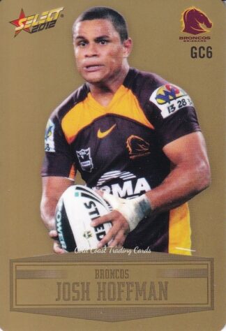 2012 NRL Champions Gold Parallel - GC006 Josh Hoffman Brisbane Broncos