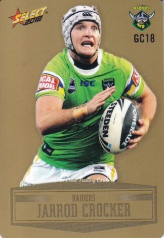 2012 NRL Champions Gold Parallel - GC018 Jarrod Croker Canberra Raiders