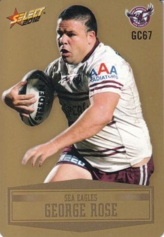 2012 NRL Champions Gold Parallel - GC067 George Rose Manly Sea Eagles