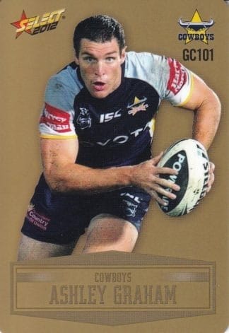 2012 NRL Champions Gold Parallel - GC101 Ashley Graham North Qld Cowboys