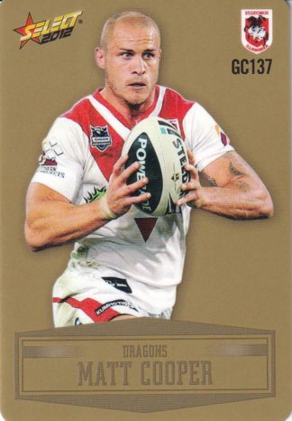 2012 NRL Champions Gold Parallel - GC137 Matt Cooper St George Dragons