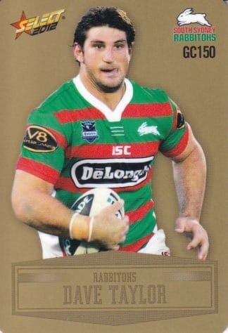 2012 NRL Champions Gold Parallel - GC150 Dave Taylor South Sydney Rabbitohs