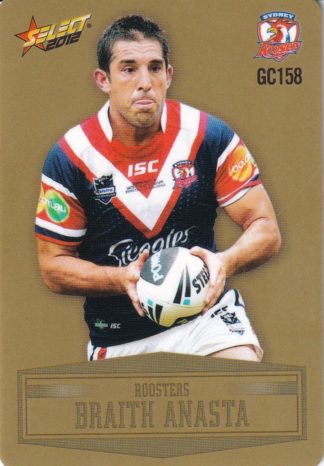 2012 NRL Champions Gold Parallel - GC158 Braith Anasta Sydney Roosters