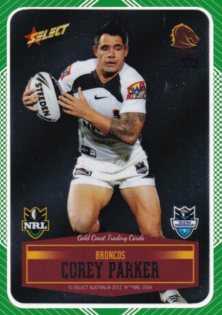 2012 NRL Champions Peeled Parallel Card - PSS003 Corey Parker Brisbane Broncos