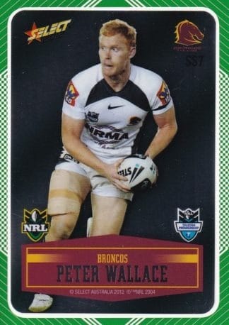 2012 NRL Champions Peeled Parallel Card - PSS007 Peter Wallace Brisbane Broncos