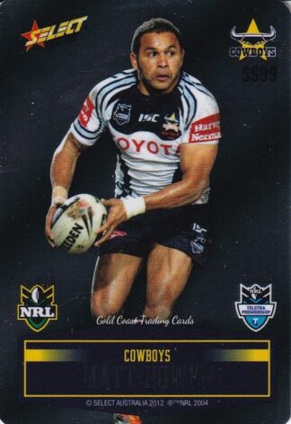 2012 NRL Champions Unpeeled Parallel Card - SS099 Matt Bowen North Qld Cowboys