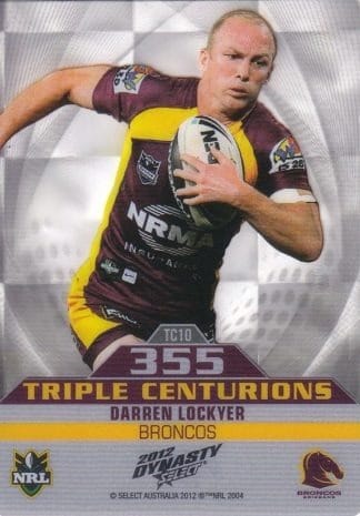2012 NRL Dynasty Triple Centurion - TC10 Darren Lockyer Brisbane Broncos