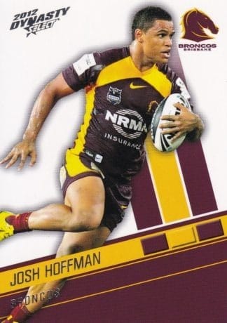 2012 NRL Dynasty Common Card - Base 010 Josh Hoffman Brisbane Broncos