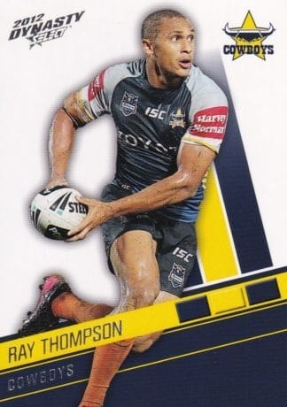 2012 NRL Dynasty Common Card - Base 110 Ray Thompson North Qld Cowboys