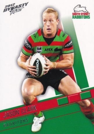 2012 NRL Dynasty Common Card - Base 151 Jason Clark South Sydney Rabbitohs