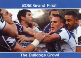 2012 NRL Grand Final Canterbury Bulldogs - Card 27 The Bulldogs Growl