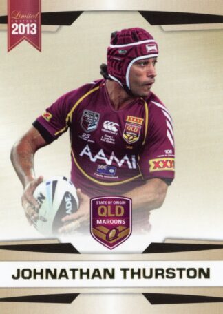2013 NRL Limited Edition Common Card - Base 22 Johnathan Thurston QLD State Of Origin