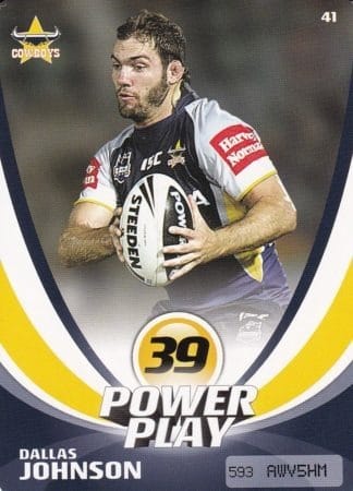 2013 NRL Power Play Common Card - Base 041 Dallas Johnson North QLD Cowboys