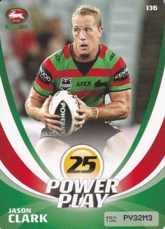 2013 NRL Power Play Common Card - Base 136 Jason Clark South Sydney Rabbitohs