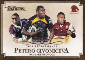 2013 NRL Traders Retirements - R03 Petero Civoniceva Brisbane Broncos
