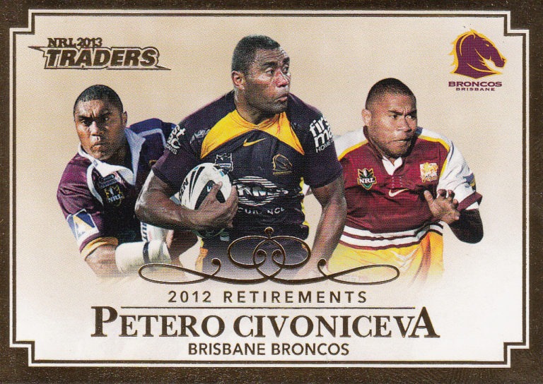 2013 NRL Traders Retirements - R03 Petero Civoniceva Brisbane Broncos