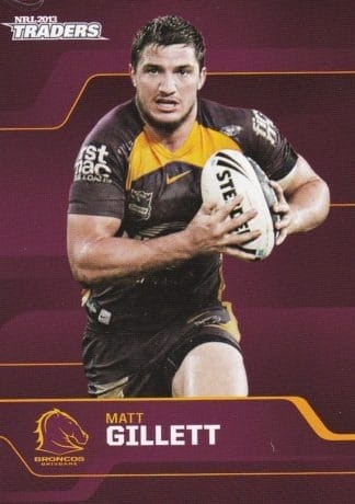 2013 NRL Traders Common Card - Base 001 Matt Gillett Brisbane Broncos