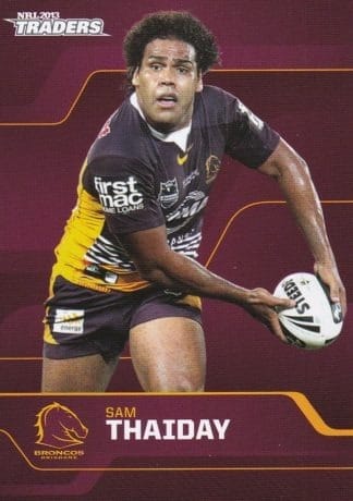 2013 NRL Traders Common Card - Base 011 Sam Thaiday Brisbane Broncos