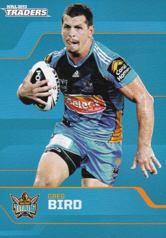 2013 NRL Traders Common Card - Base 050 Greg Bird Gold Coast Titans