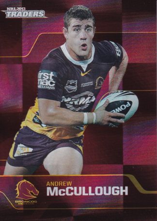 2013 NRL Traders Parallel - PS006 Andrew McCullough Brisbane Broncos