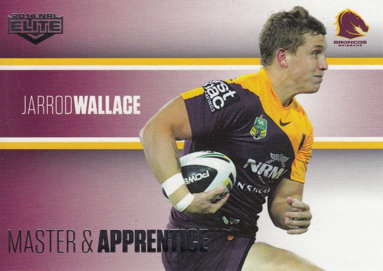 2014 NRL Elite Master & Apprentice - MA02 Jarrod Wallace Brisbane Broncos