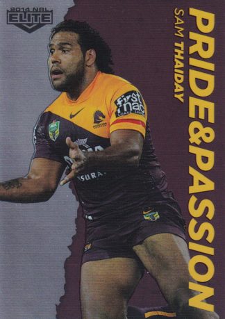 2014 NRL Elite Pride & Passion - PP03 Sam Thaiday Brisbane Broncos