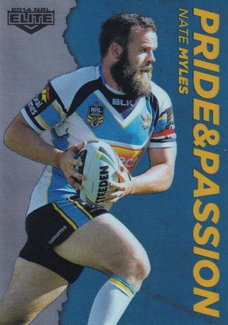 2014 NRL Elite Pride & Passion - PP14 Nate Myles Gold Coast Titans
