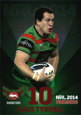 2014 NRL South Sydney Rabbitohs Premiers - PC10 Dave Tyrell