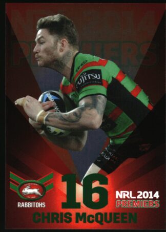 2014 NRL South Sydney Rabbitohs Premiers - PPC16 Chris McQueen
