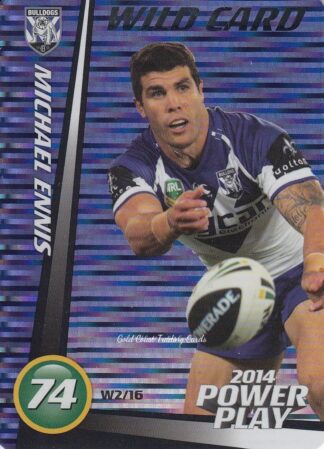 2014 NRL Power Play Wild Cards - W02 Michael Ennis Canterbury Bulldogs