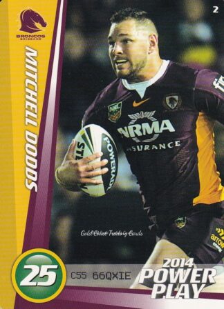 2014 NRL Power Play Common Card - Base 002 Mitchell Dodds Brisbane Broncos