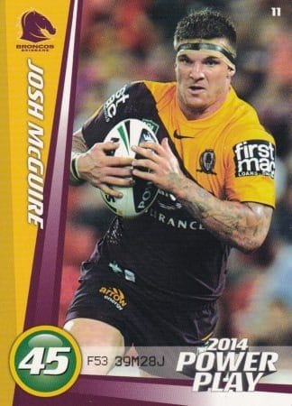 2014 NRL Power Play Common Card - Base 011 Josh McGuire Brisbane Broncos