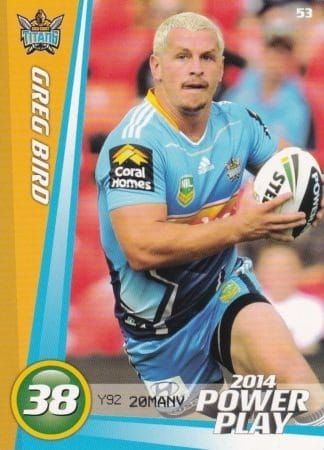 2014 NRL Power Play Common Card - Base 053 Greg Bird Gold Coast Titans