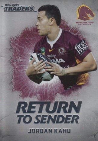 2014 NRL Traders Return To Sender - RTS01 Jordan Kahu Brisbane Broncos