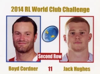2014 World Club Challenge - Card 11 Boyd Cordner & Jack Hughes