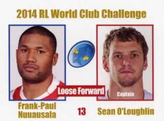 2014 World Club Challenge - Card 13 Frank-Paul Nuuausala & Sean O'Loughlin