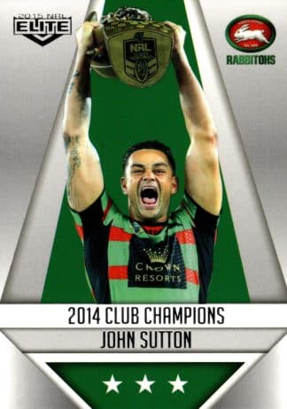 2015 NRL Elite Club Champion - CC23 John Sutton South Sydney Rabbitohs