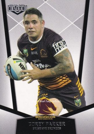 2015 NRL Elite Common Card - Base 007 Corey Parker Brisbane Broncos
