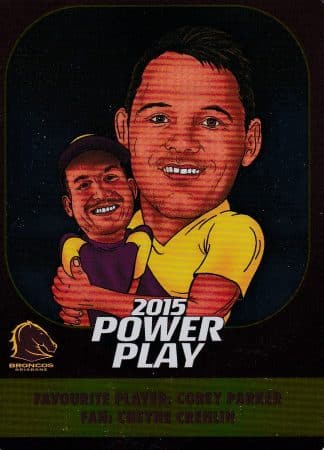 2015 NRL Power Play Fan Card - FC01 Corey Parker Brisbane Broncos