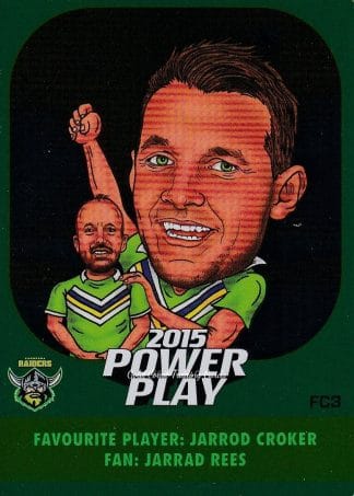 2015 NRL Power Play Fan Card - FC03 Jarrod Croker Canberra Raiders