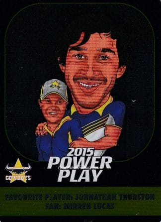 2015 NRL Power Play Fan Card - FC04 Johnathan Thurston North Qld Cowboys