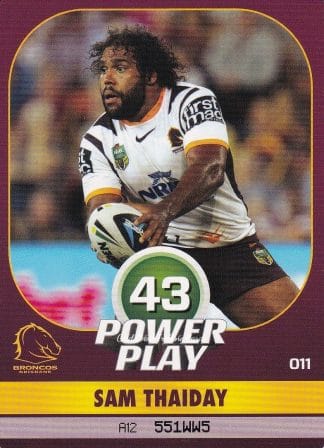 2015 NRL Power Play Common Card - Base 011 Sam Thaiday Brisbane Broncos