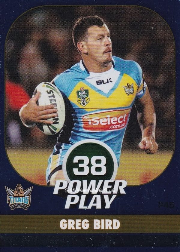 2015 NRL Power Play Parallel - P045 Greg Bird Gold Coast Titans
