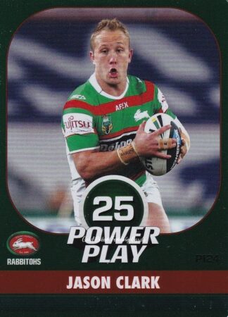 2015 NRL Power Play Parallel - P124 Jason Clark South Sydney Rabbitohs