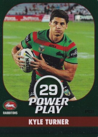 2015 NRL Power Play Parallel - P131 Kyle Turner South Sydney Rabbitohs