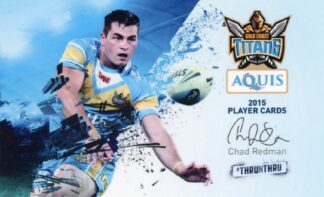 2015 Gold Coast Titans - Card 27 Chad Redman