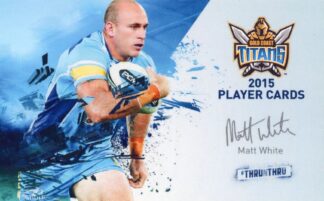 2015 Gold Coast Titans - Card 34 Matt White