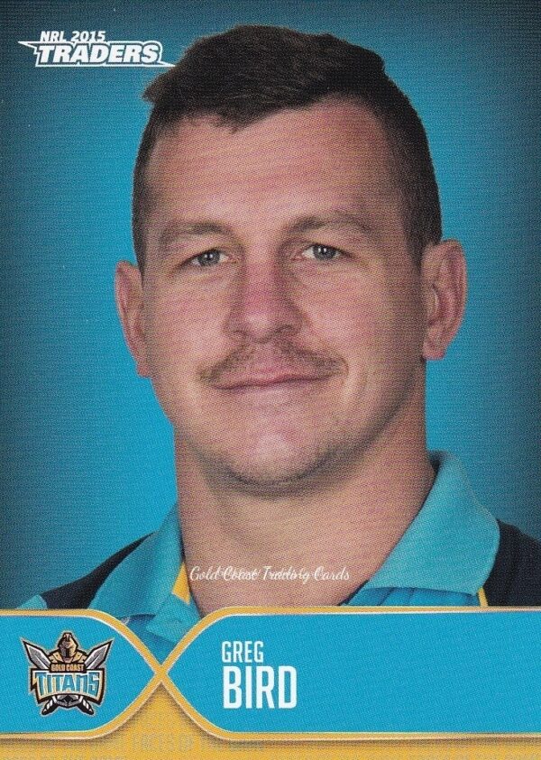2015 NRL Traders Faces Of The Game - FOTG13 Greg Bird Gold Coast Titans