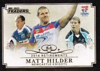 2015 NRL Traders 2014 Retirements - R05 Matt Hilder Newcastle Knights