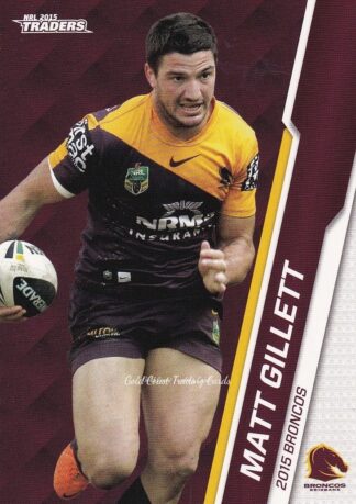 2015 NRL Traders Common Card - Base 001 Matt Gillett Brisbane Broncos